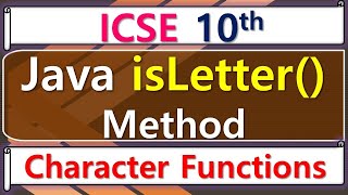 Java - isLetter() Method || ICSE 10th Computer Application