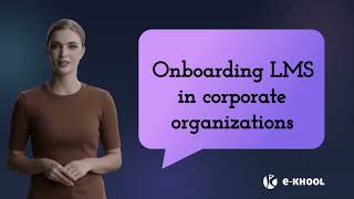 LMS for Employee Onboarding Training | Improve Remote Training Programs with Right Learning Platform