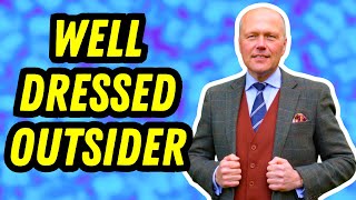 BEING THE WELL-DRESSED OUTSIDER IN A CASUAL SOCIETY