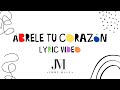 Ábrele tu corazón | Lyric video | Jimmy Malla