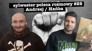 Sylwester Poleca Rozmowy #29 - Andrzej Zamenhof - Hańba - 10 lat na scenie