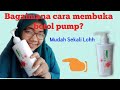 CARA MEMBUKA BOTOL PUMP dengan mudah || NUR ROHMAH