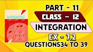 Ex - 7.2Integration Class 12 | Chapter 7 Integration | Class 12 Chapter 7 | Part - 11 |Ques 34 - 39|