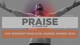 ELS24 Moments // Praise \u0026 I Thank God // Featuring Sam Blake