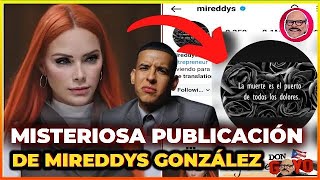 Mireddys Gonzáalez habla de muerte en su última publicación