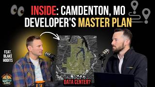 We Talked To The Developer Of THAT Project In Camdenton | Data Centers & The Master Plan