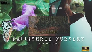 PALLISHREE NURSERY || CINEMATIC VIDEO || A FILM BY SAUVIK BOSE