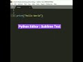 Python Tutorial for Beginners | Python Editor | Sublime Text #Shorts #Python #EICS #Pythontutorial