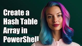 Create a Multidimensional Hash Table Array in Powershell