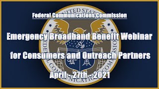 Emergency Broadband Benefit Webinar for Consumers and Outreach Partners