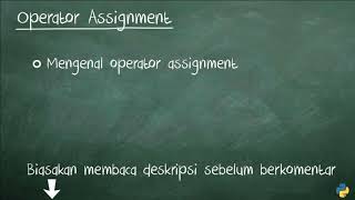 Tutorial Dasar Python 3 - 07 Operator Assignment