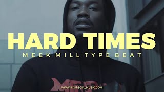 Meek Mill type beat "Hard times" ||  Free Type Beat 2021