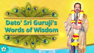 RPT Dato' Sri Guruji's Words of Wisdom 16th January 2025