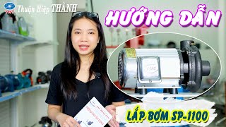 0909254154 - Hướng Dẫn Lắp Đặt MÁY BƠM TÂN HOÀN CẦU 1 ĐẦU SP-1100 - LIÊN HỆ BÁO GIÁ BOMCHINHHANG.COM