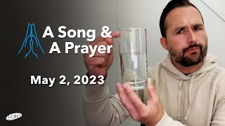 A Song \u0026 A Prayer - May 2, 2023