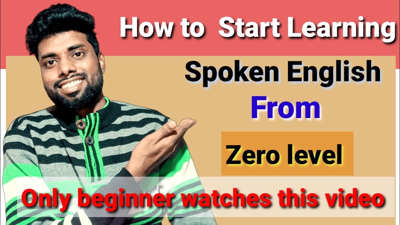How Start Learning Spoken English From Zero Level For Beginners