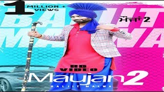 Maujan 2 (Full HD) Baljit Malwa | Khehra Entertainment | Sunny Khehra [ New Punjabi Songs 2018 ]