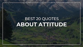 Best 20 Quotes about Attitude | Daily Quotes | Soul Quotes | Quotes for Pictures