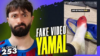 Yamal objavio FAKE VIDEO ozljede da osramoti suca? | The Offside 253