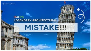 Italy's Legendary Architectural Mistake | The Leaning Tower of Pisa
