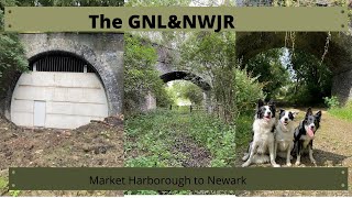 A journey along the Market Harborough to Newark disused railway (GN\u0026LNWJR)