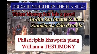 PHILADELPHIA DRUGS HMUNPUI A SELIAN WILLIAM-A TESTIMONY||MIZO MOTIVATIONAL