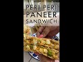 PERI PERI PANEER SANDWICH | #shorts