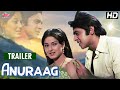 Anurag Movie | Rajesh Khanna, Vinod Mehra, Moushumi Chatterjee | Hindi Classic Movie Trailer