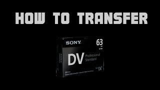 How To Transfer VX1000 Mini DV Tapes Onto Your Computer - The Right Way