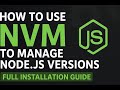 How to Use NVM to Manage Node.js Versions | Full Installation Guide