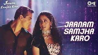 Jaanam Samjha Karo | Salman Khan & Urmila | Anu Malik | Hindi Song