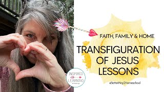Transfiguration of Jesus Lessons