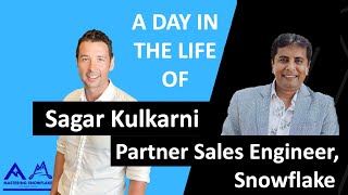 A day in the life of Sagar Kulkarni | Snowflake Partner Sales Engineer