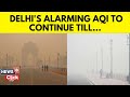 Delhi Pollution | Delhi’s Air Quality Nears ‘Severe +’ Level, Schools Go Online | Delhi News | N18V