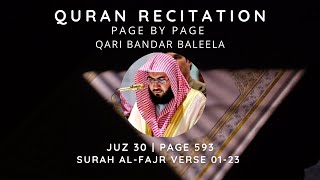 Quran | Juzu 30 | Page 593 | Surah Al-Fajr Verse 01-23 | Qari Bandar Baleela