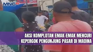 Aksi Komplotan Emak-Emak Mencuri Kepergok Pengunjung Pasar di Madina | Jurnal Lintas | 21/01