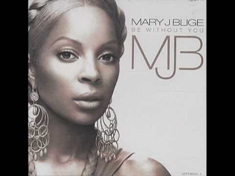 MARY J. BLIGE - BE WITHOUT YOU - YouTube