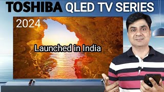 Toshiba 2024 QLED  Tv Series Launched in India | Toshiba C450ME QLED Tv Series