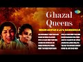 Ghazal Queens | Lata Mangeshkar | Begum Akhtar | Aankh Se Door Na Ho | Trending Ghazals