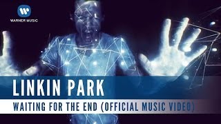 Linkin Park - Waiting For The End (Official Music Video)