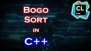 Bogo Sort - Algorithm Analysis | CLion |