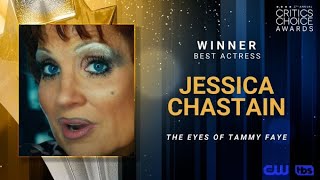 Jessica Chastain wins the Critics Choice Award for Best Actress in The Eyes of Tammy Faye