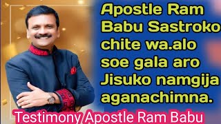 Apostle Ram Babu Sastroko chite gala aro wa.alo soe gala aro Jisuko namgija aganachimna.