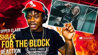 Sha Ek - For the Block (Official Music Video) Upper Cla$$ Reaction
