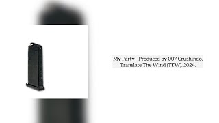 My Party x 007 Crushindo 🥂 #amazonmusic $0.99 TRAP BEAT | RAP INSTRUMENTAL | CLUB TRAP BEAT