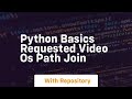 Python basics requested video os path join