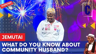 WHAT DO YOU KNOW ABOUT COMMUNITY HUSBAND? BY: JEMUTAI