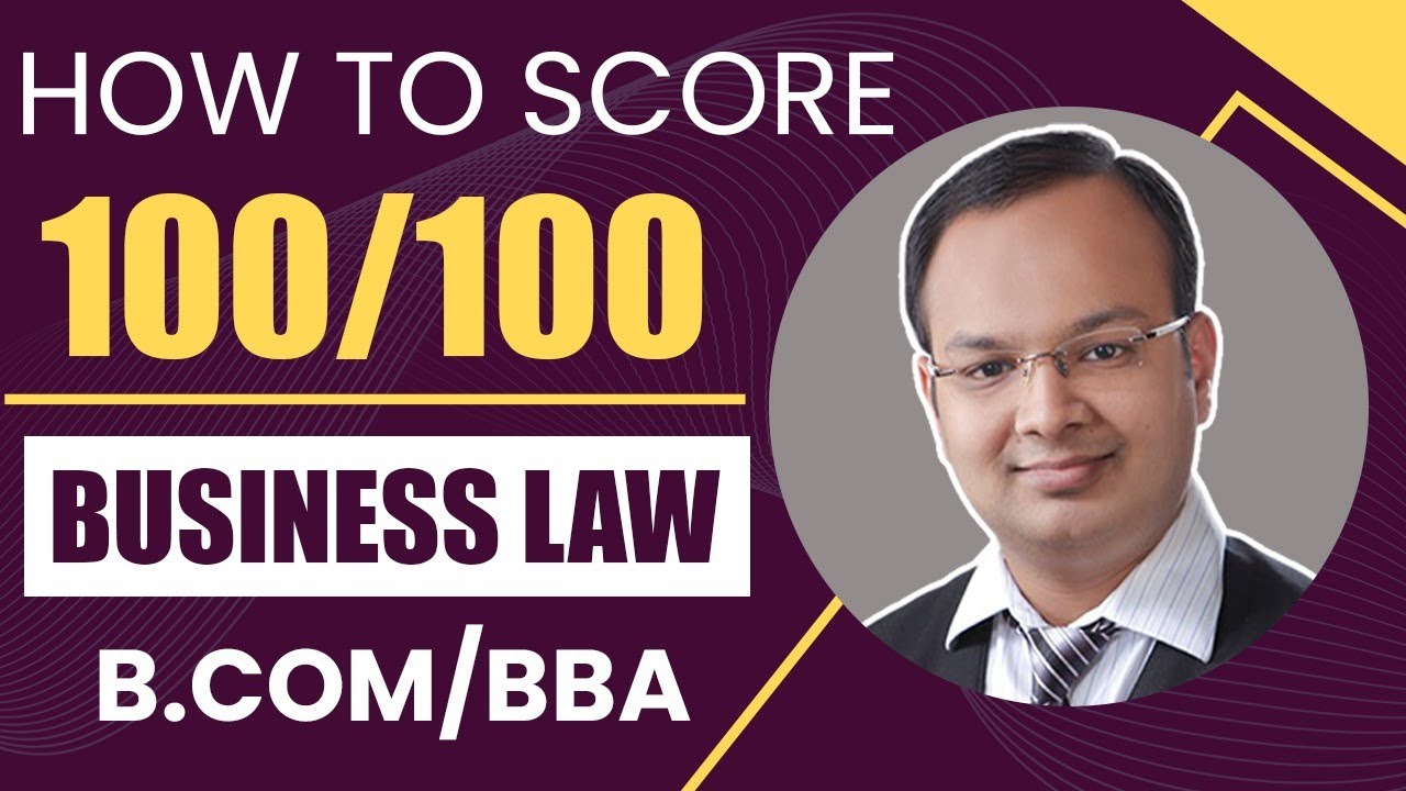 How To Score 100/100 In Business Law | B.com/BBA Business Law Exam Tips ...