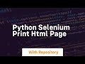 python selenium print html page