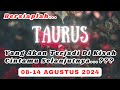 BERSIAPLAH ‼️ Yang Akan Terjadi Di Kisah Cintamu ❤ TAURUS Di 